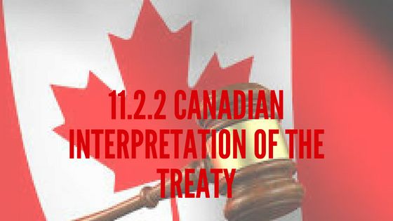 11.2.2 Canadian Interpretation of the Treaty | The Accounting and Tax