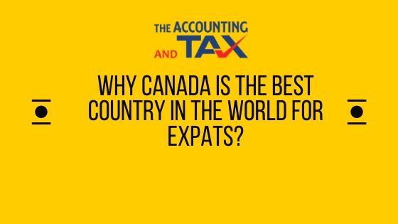 Why Canada is the best country in the world for expats?