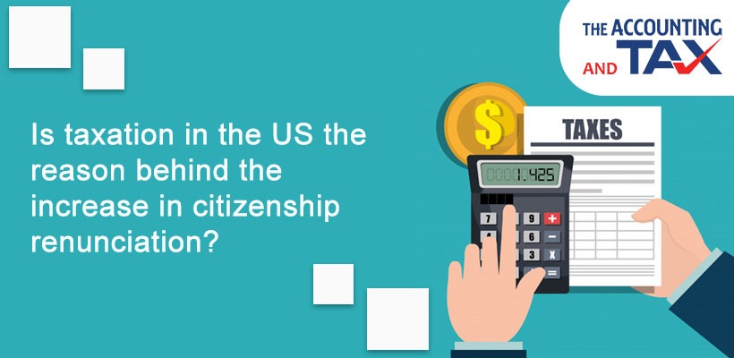 Is taxation in the US the reason behind the increase in citizenship renunciation?
