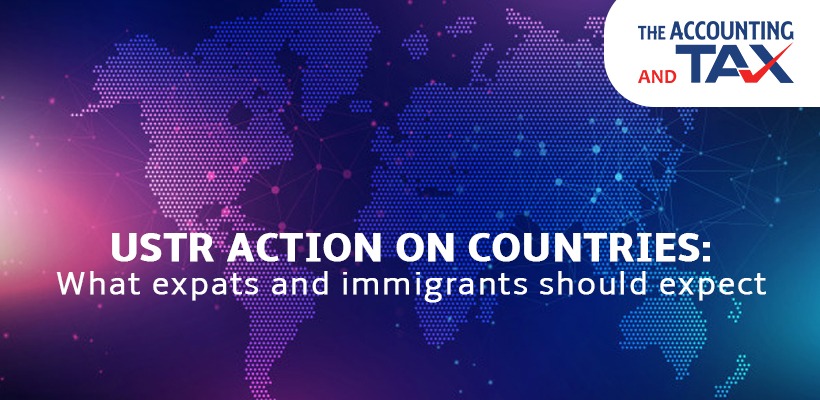 USTR action on countries: What expats and immigrants should expect