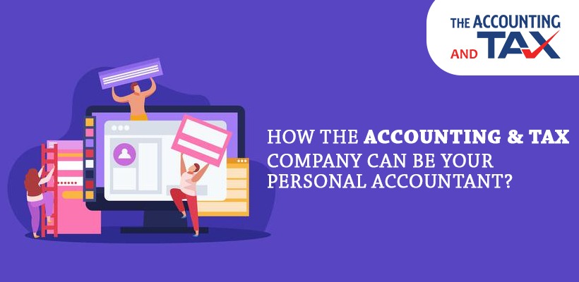 How the Accounting & Tax Company can be your personal accountant?