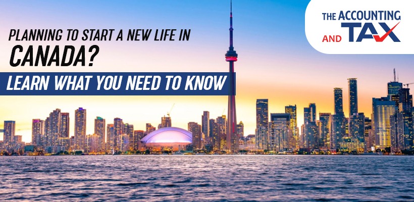 Planning to start a new life in Canada? Learn what you need to know