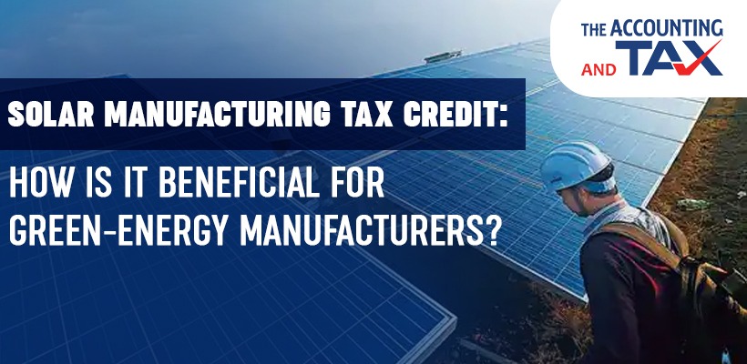 Solar manufacturing tax credit | Benefits for Manufacturers | Canada Tax