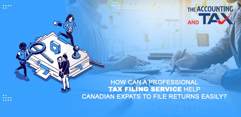 Professional tax filing service | Canadian expats to file returns