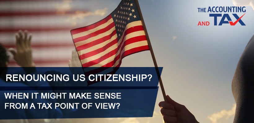 Renouncing US citizenship? Know the effects on tax