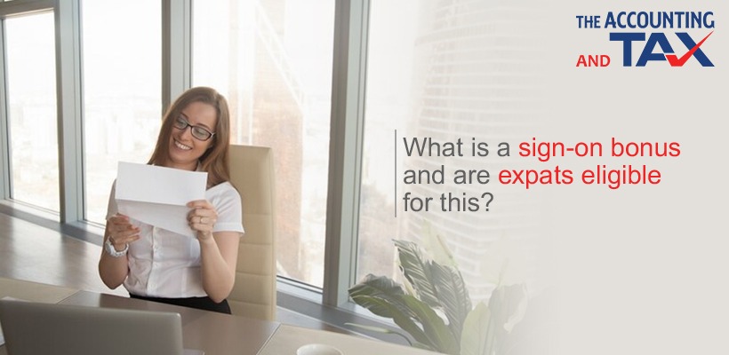 What is a sign-on bonus and are expats eligible? | The Accounting and Tax