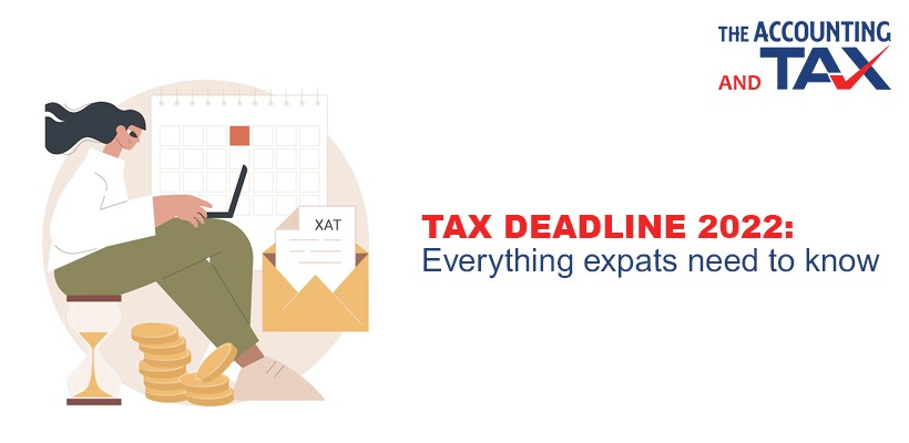 Tax deadline 2022 | Everything Expats Need to Know