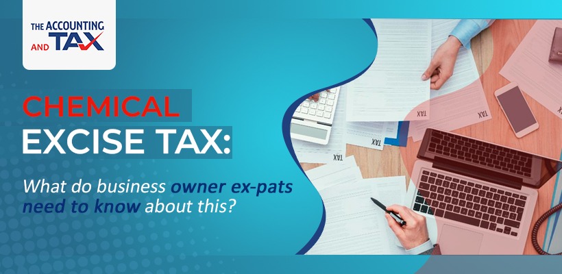 Chemical Excise Tax | What expats should know | Tax consultants