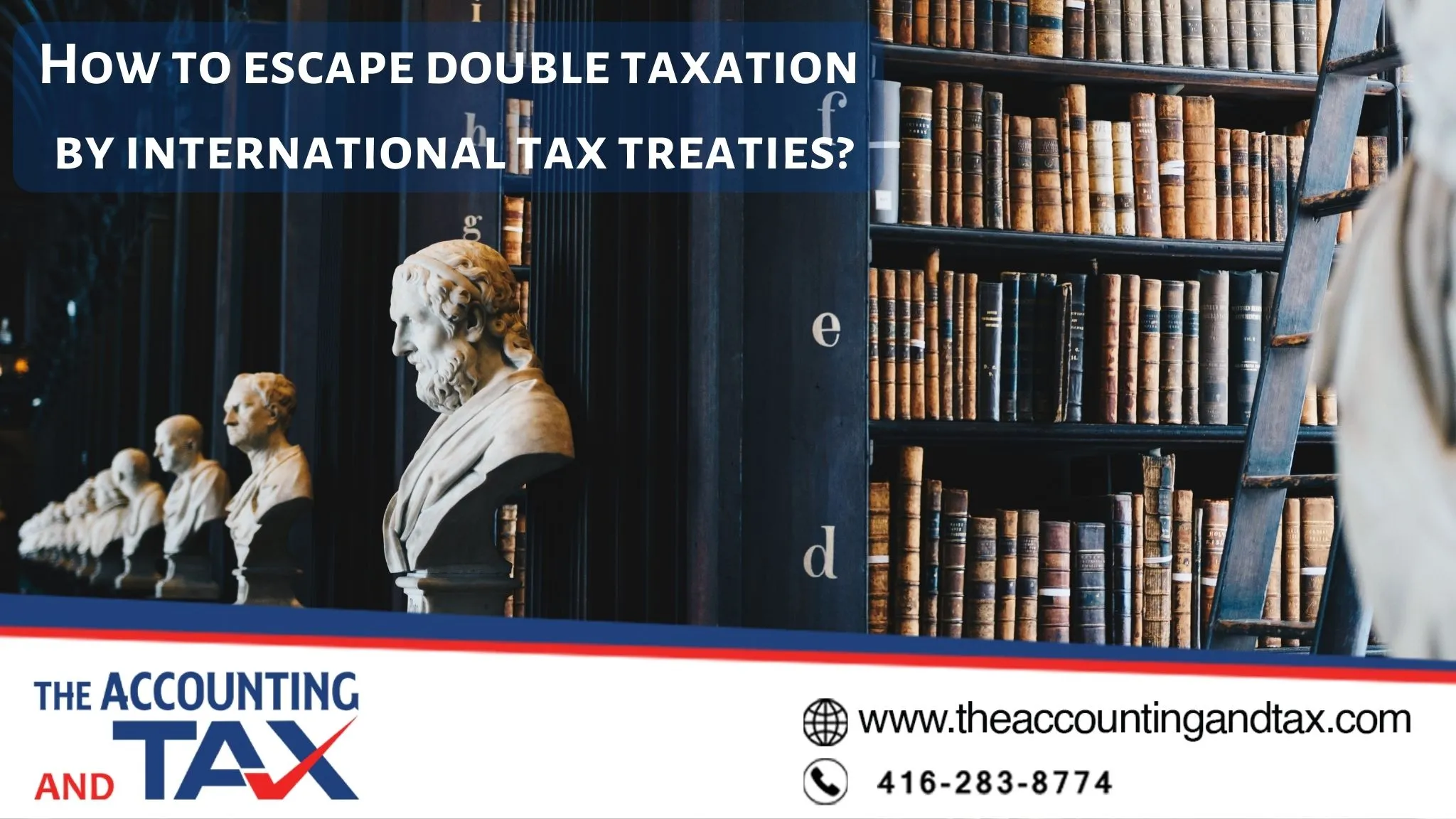 International Tax Treaties | The Accounting & Tax Canada Torronto