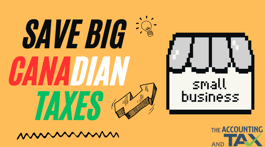 Save Big Canadia Taxes For Small Business