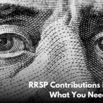 RRSP Contributions in Canada What You Need to Know