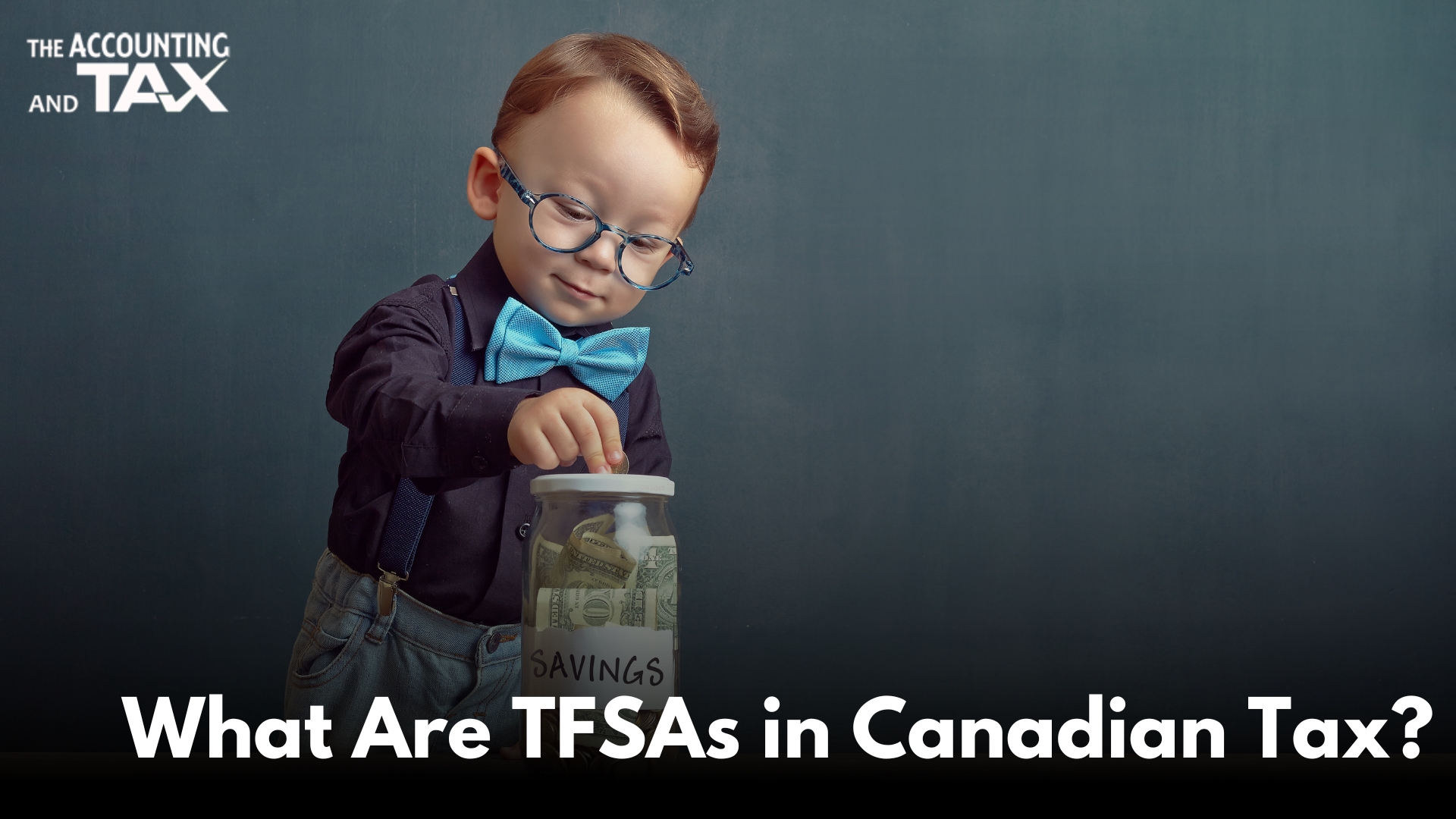 What Are TFSAs in Canadian Tax